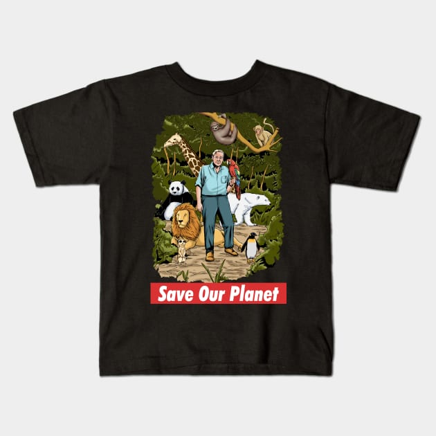 David Attenborough - Save Our Planet Kids T-Shirt by Hiro Fiction